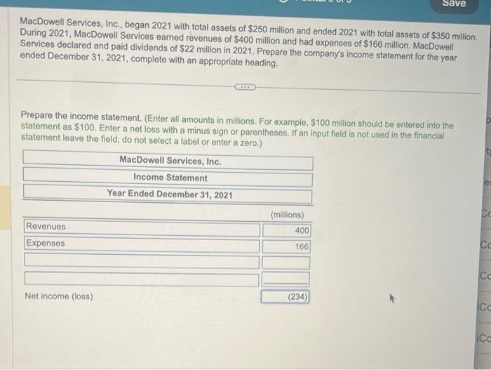it says my income is calculated wrong MacDowell Services, Inc., began 2021