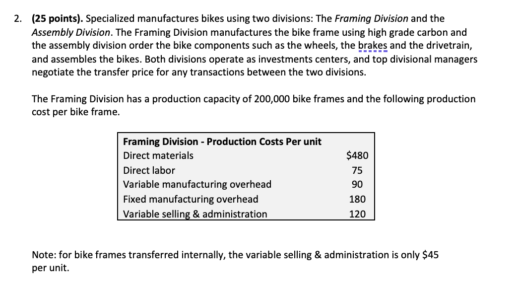 Please solve c, d, and e. 2. (25 points). Specialized manufactures bikes