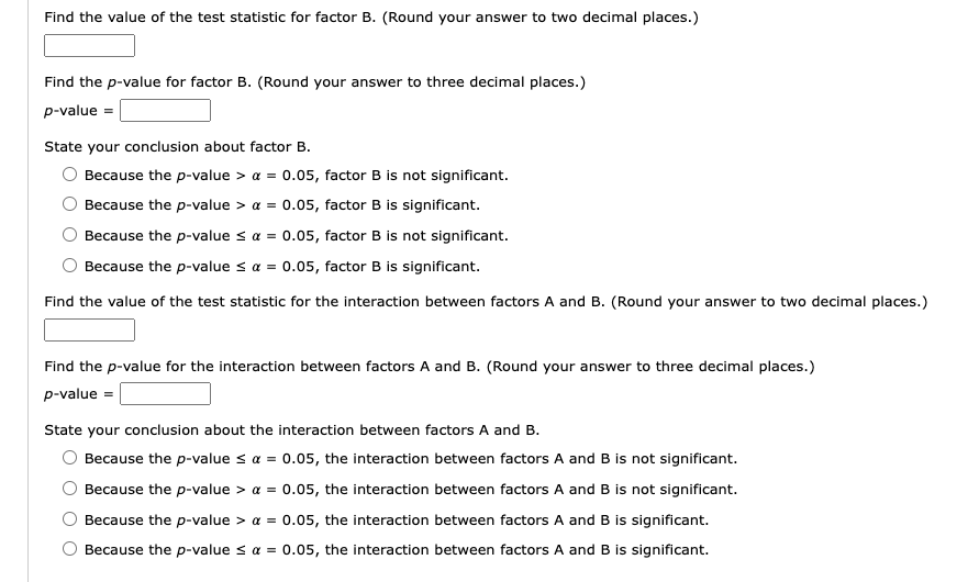 and F to two decimal places, and your p-values to three decimal