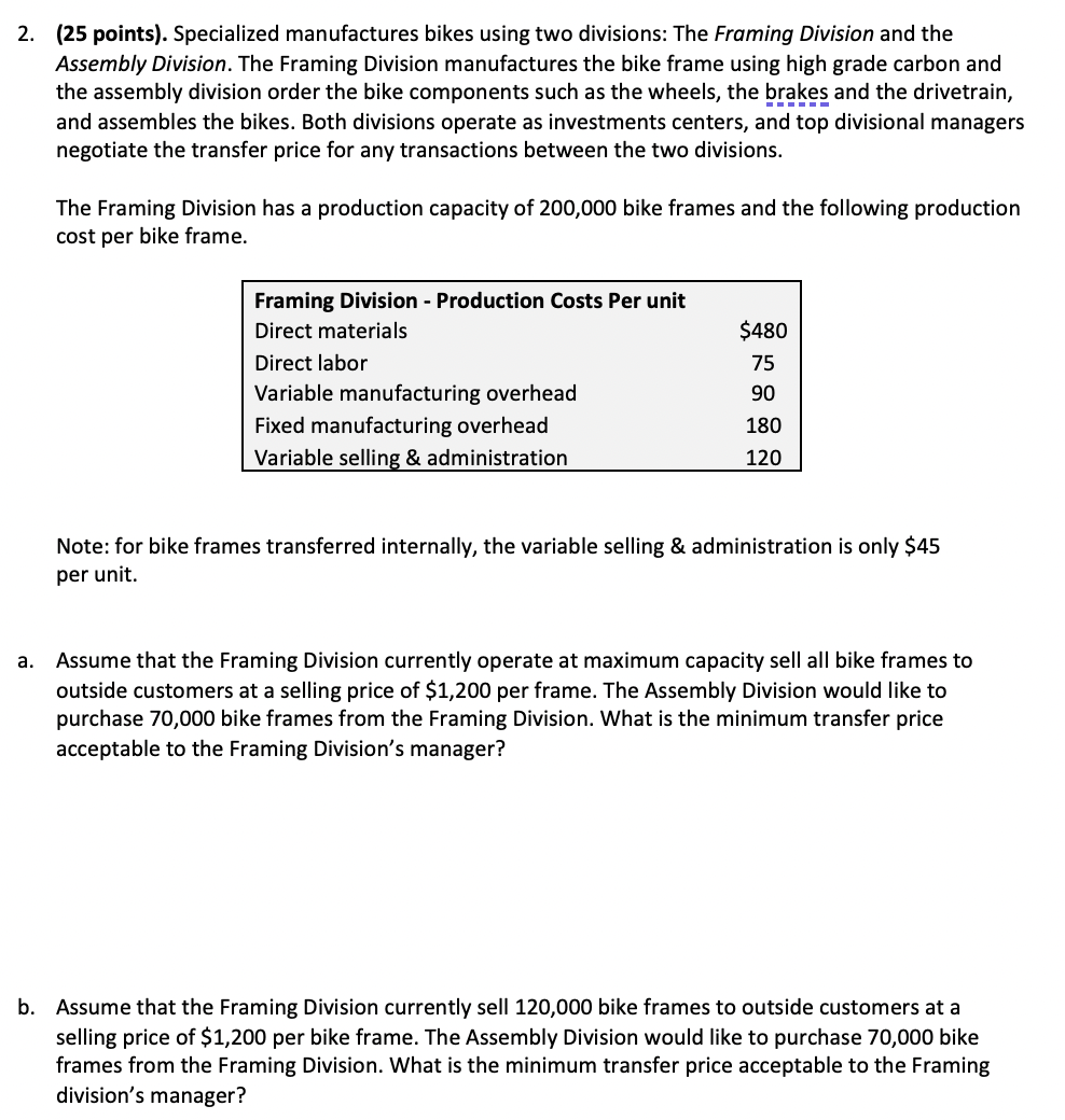 Please solve A and B. 2. (25 points). Specialized manufactures bikes using