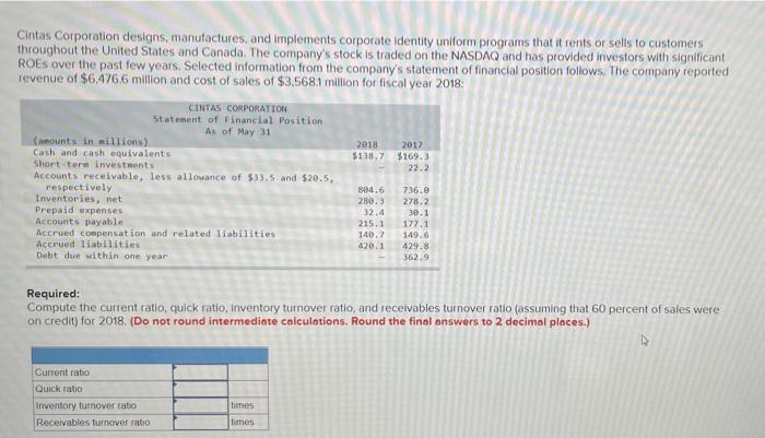 please answer with formulas in both questions in attachments Cintas Corporation designs,