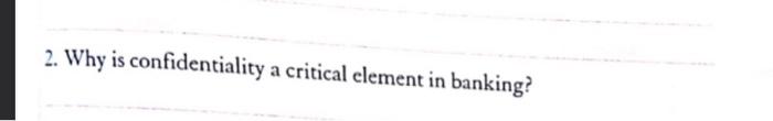  Question from Banking System 2nd edition , pls answer base on