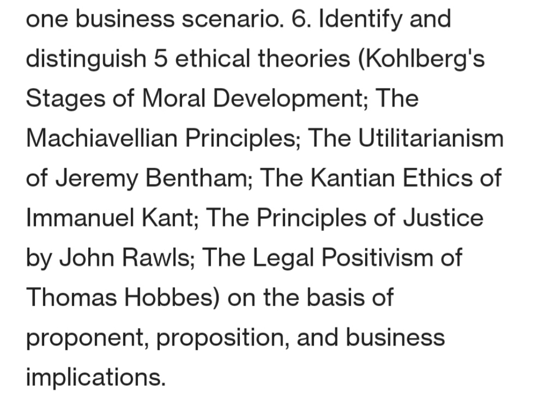 Question: MAKE A TABLE that identify and distinguish the 5 Ethical Theories