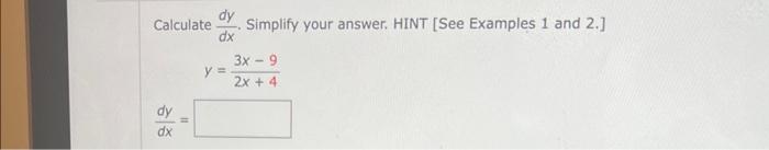  Calculate dxdy. Simplify your answer. HINT [See Examples 1 and 2.]