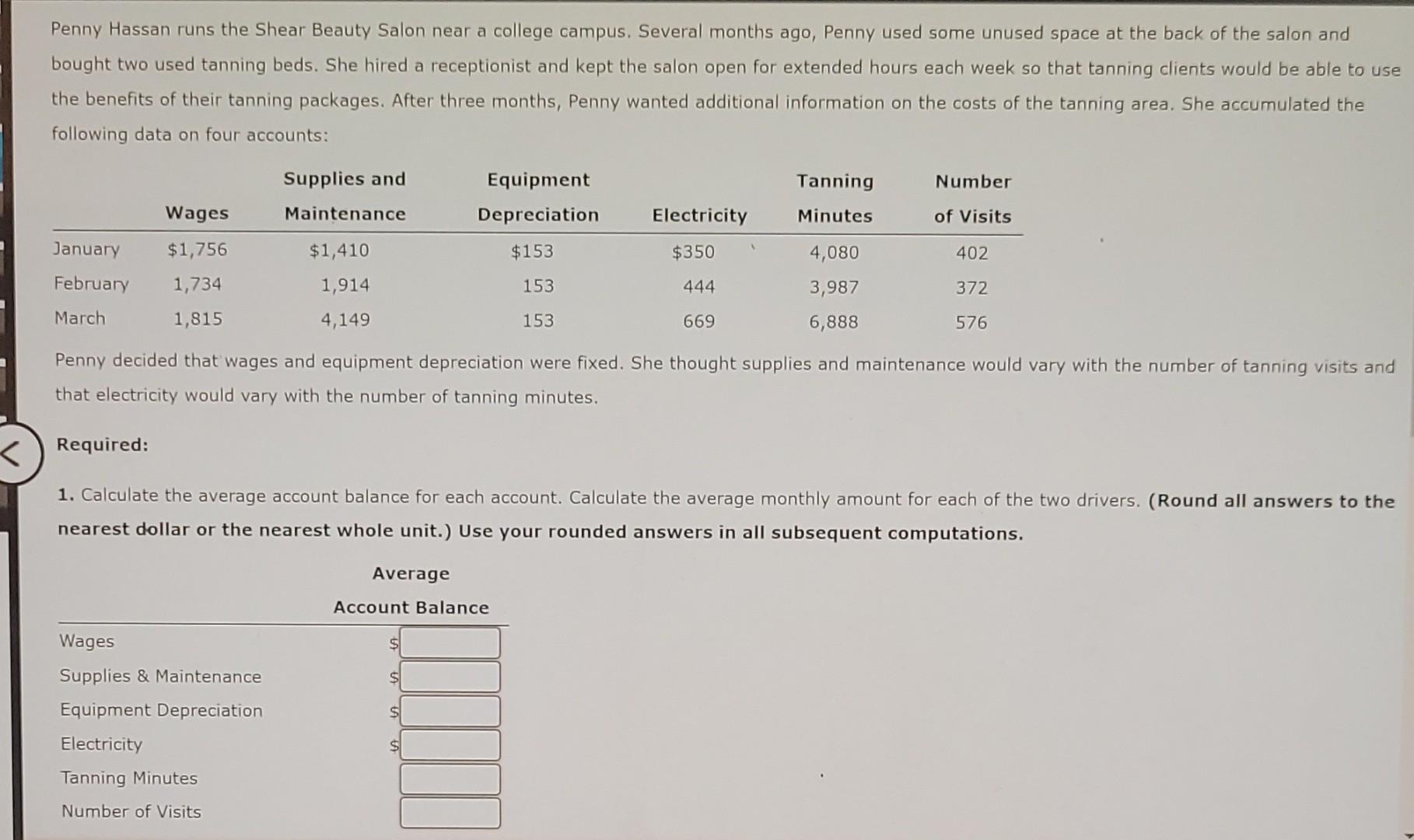 Fixed cost per month Express the results in the form of an