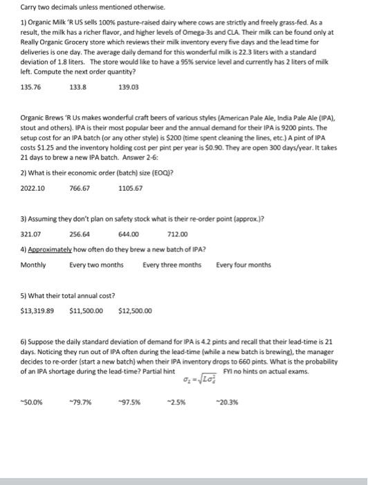 need help with problems 3-6 Carry two decimals unless mentioned otherwise 1)