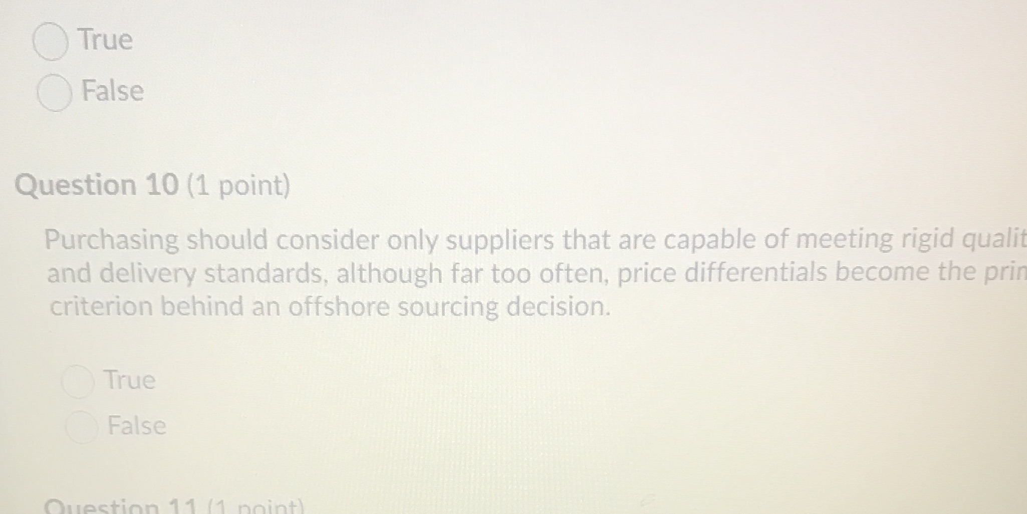  C True O False Question 10 (1 point) Purchasing should consider