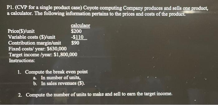 any help w this question pls include work shown P1.(CVP for a