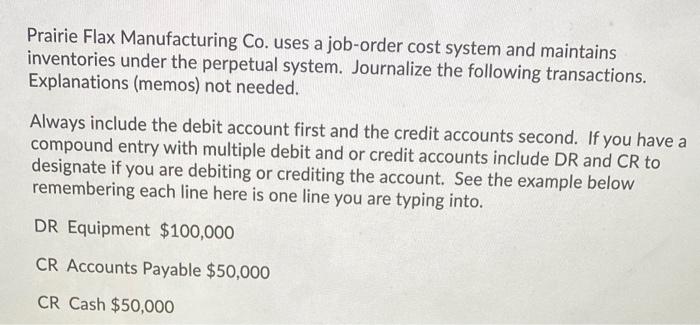 i will like your response. please help Prairie Flax Manufacturing Co. uses