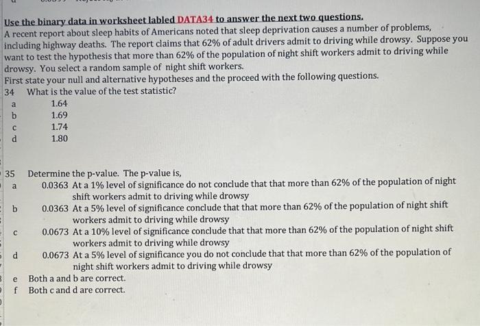 34 and 35 please? Use the binary data in worksheet labled DATA34