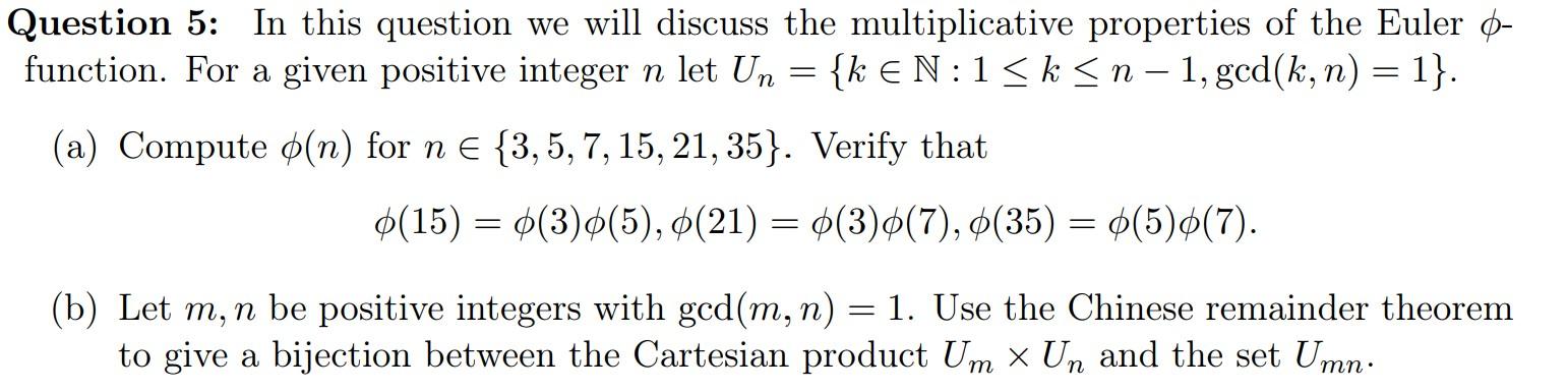  Question 5: In this question we will discuss the multiplicative properties