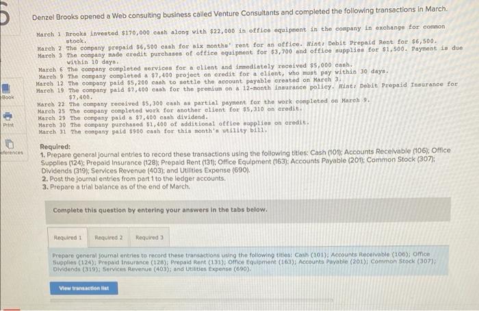 Fill out chart please Denzel Brooks opened a Web consulting business called