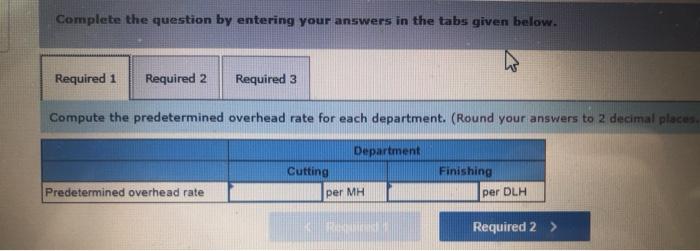 job-order costing system and computes a predetermined overhead rate in each department.
