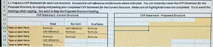 a change to Its cost structure. Below is the data relating to