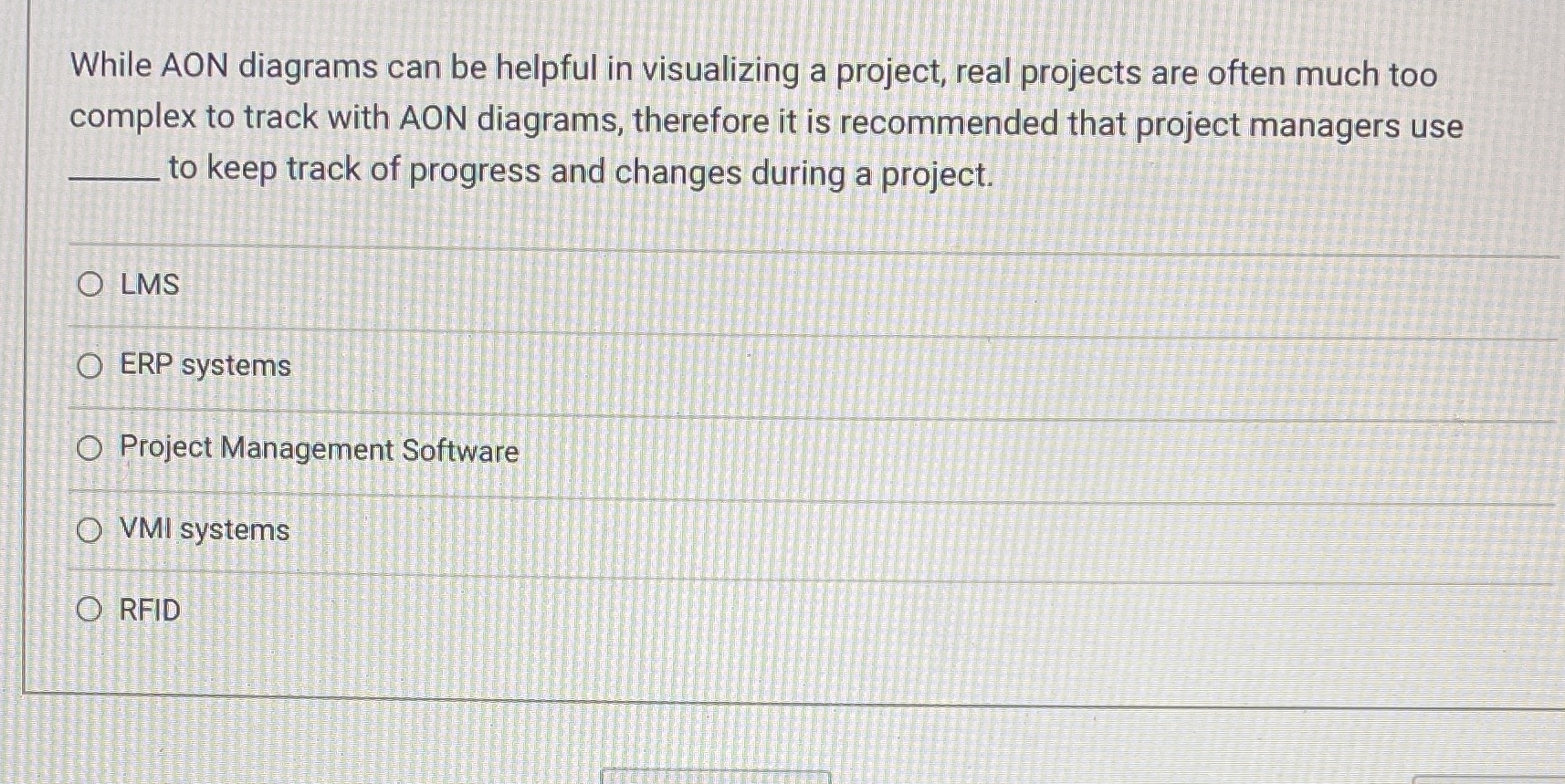 #20 While AON diagrams can be helpful in visualizing a project, real