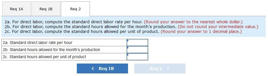 standards have been set: Standard Quantity or Hours Standard Price or Rate