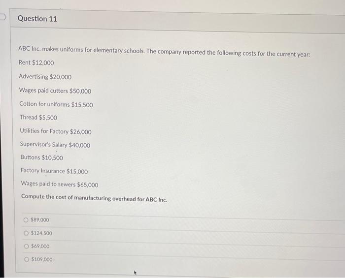 please answer quickly!! ABC Inc. makes uniforms for elementary schools. The company