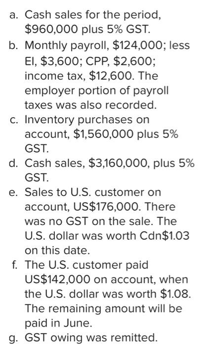 plus 5% GST. b. Monthly payroll, $124,000; less El, $3,600; CPP, $2,600;