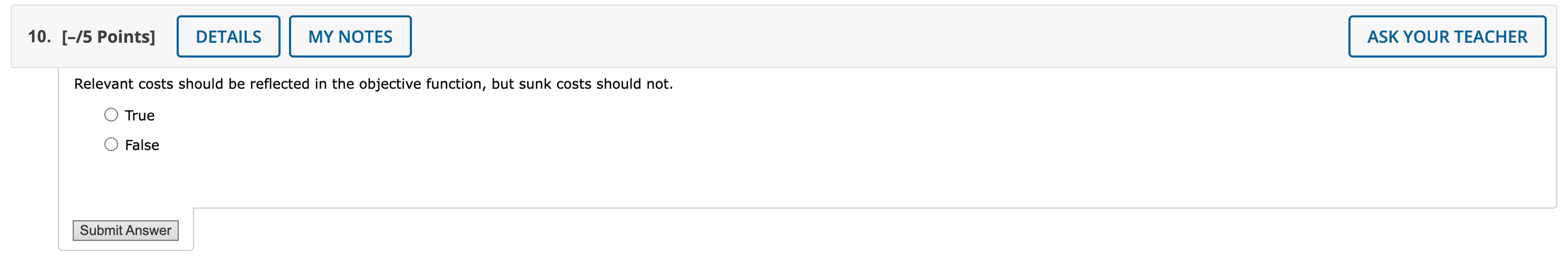  10.\([-/5\) Points] Relevant costs should be reflected in the objective function,