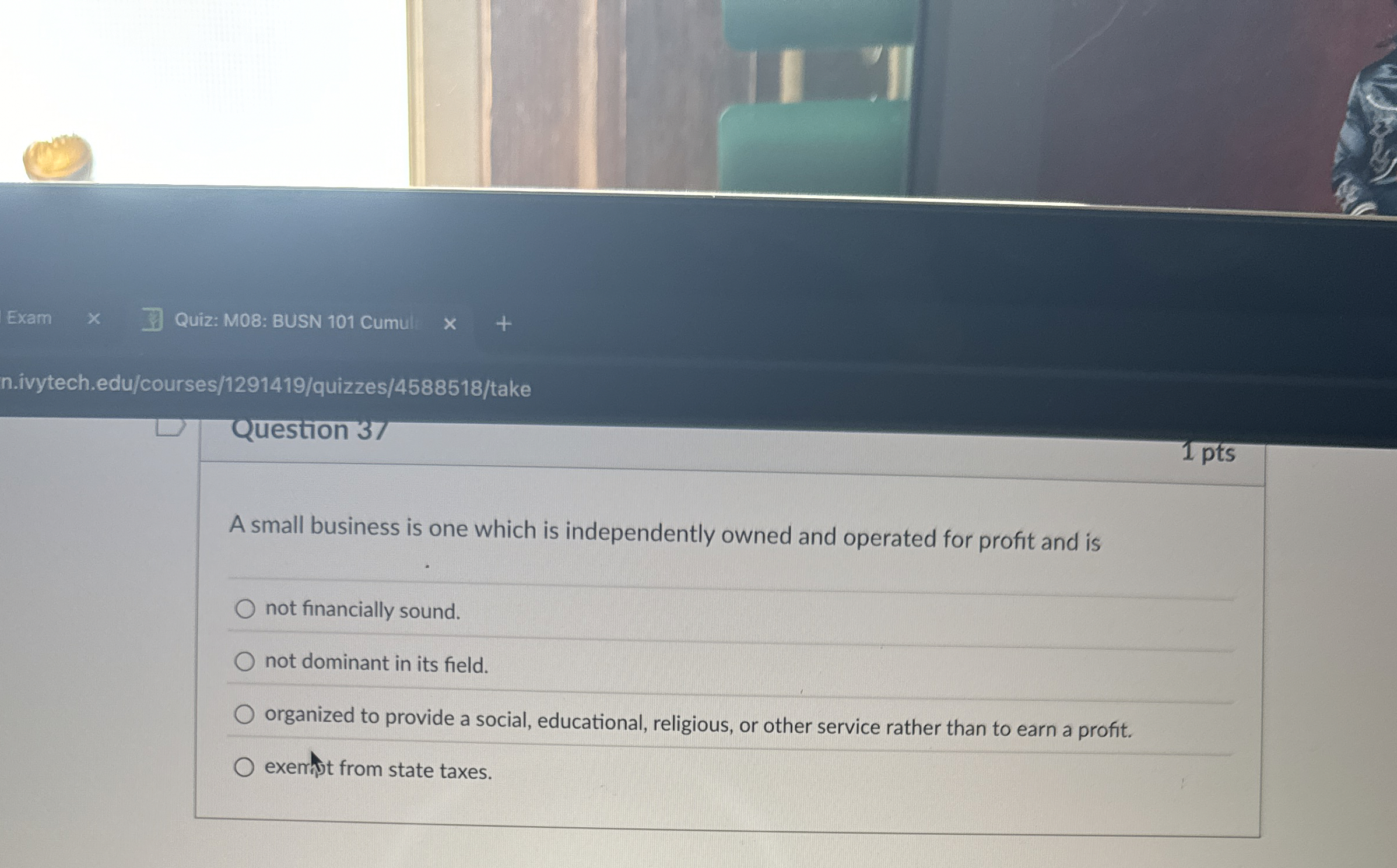  Question 37 A small business is one which is independently owned