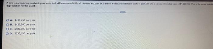 a useful le of 15 years and cost $7.5 million will have