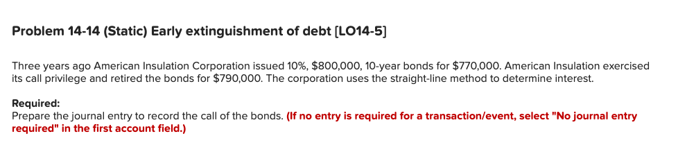 Early extinguishment of debt [LO14-5] Three years ago American Insulation Corporation issued