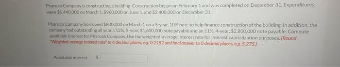 include explanation please Pharoah Company is constructing a building, Construction began on