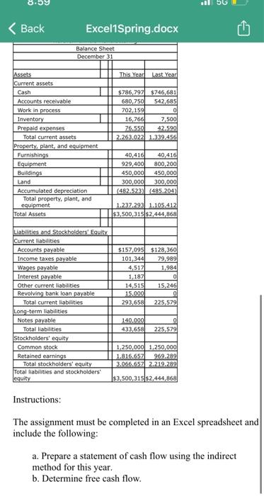 include the following: a. Prepare a statement of cash flow using the