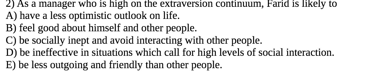 2) As a manager who is high on the extraversion continuum,