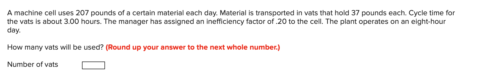 uses 206 pounds ofa certain material each day. Material is transported in