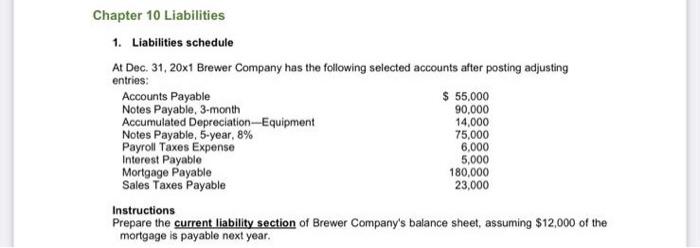 need help doing this enties Chapter 10 Liabilities 1. Liabilities schedule At
