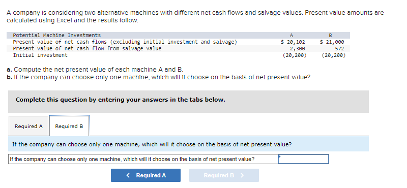 and salvage values. Present value amounts are calculated using Excel and the