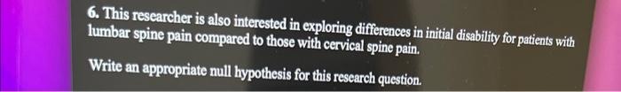  6. This researcher is also interested in exploring differences in initial