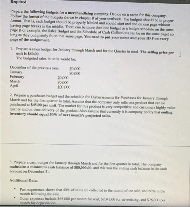 answer question 3,4,5 and 6 please Required: Prepare the following budgets for