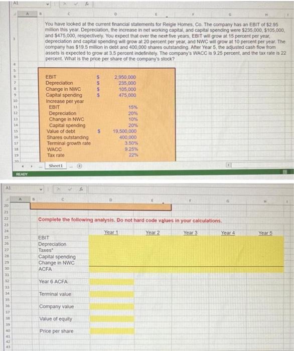 please answer in EXCEL FORMULAS with EXACT CELLS FROM THE PICTURE A1