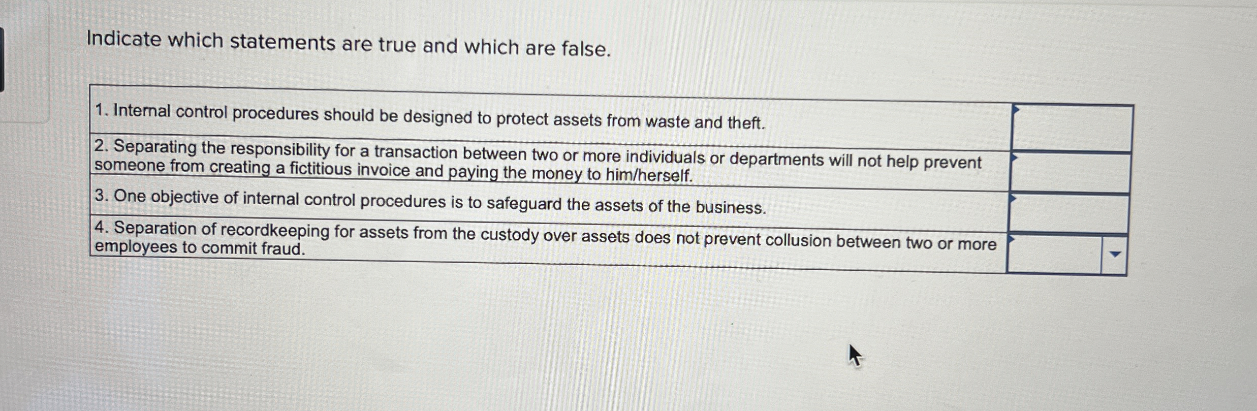  Indicate which statements are true and which are false. Internal control