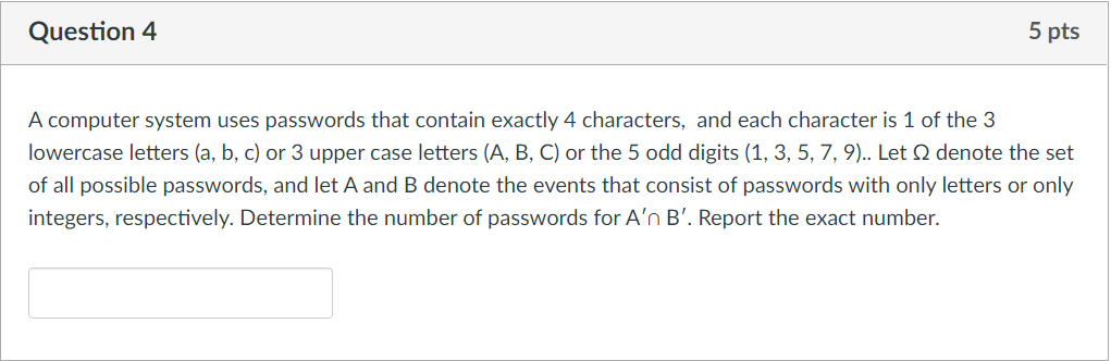 5 characters, and each character is 1 of the 3 lowercase letters