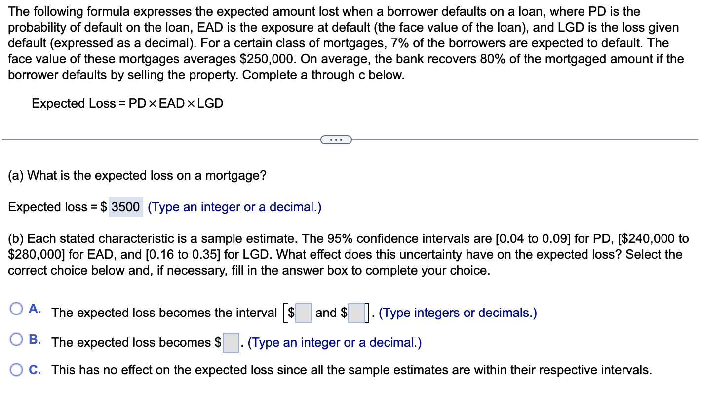 The following formula expresses the expected amount lost when a borrower