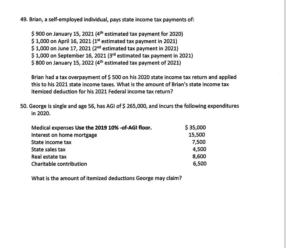 show work step by step 49. Brian, a self-employed individual, pays state