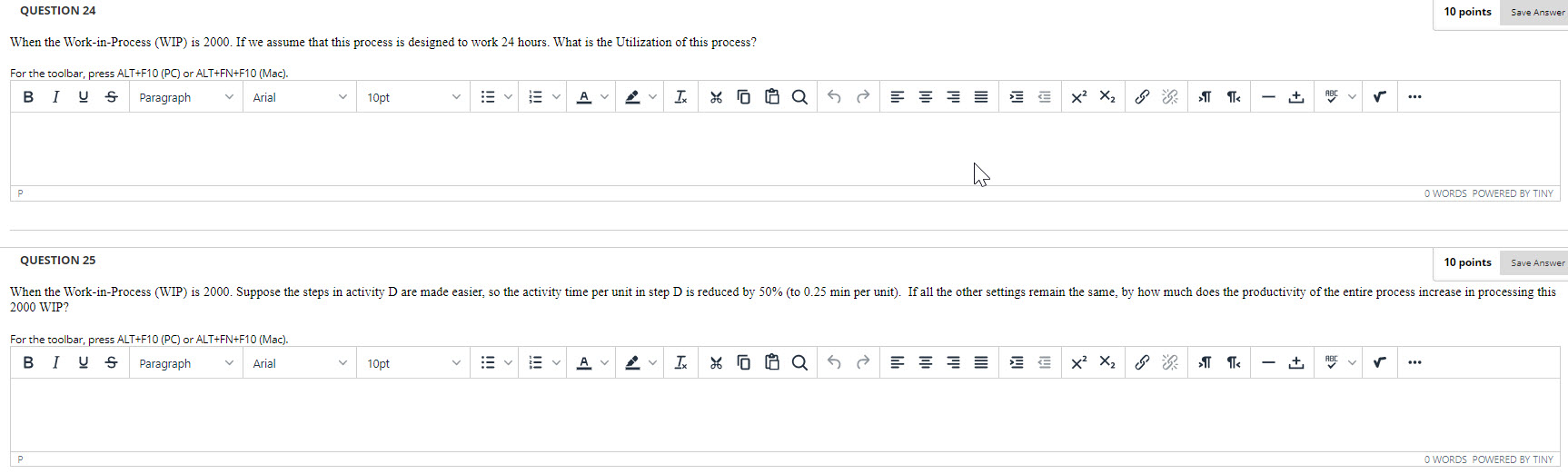  QUESTION 24 10 points Save Answer When the Work-in-Process (WIP) is