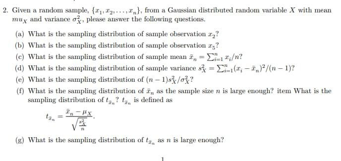 2. Given a random sample, {x1,x2,,xn}, from a Gaussian distributed random