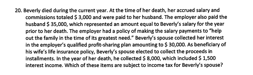 show work step by step 20. Beverly died during the current