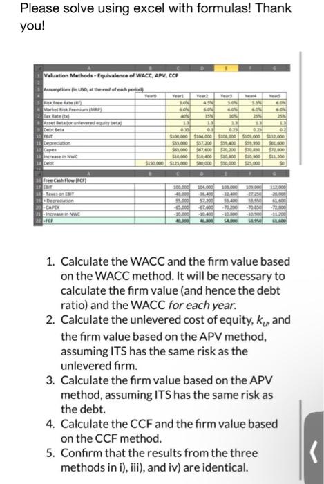 please solve using excel and show formulas! thank you! Please solve using