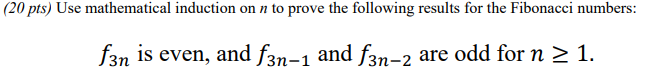 Need help with this question fast! 20pts ) Use mathematical induction on