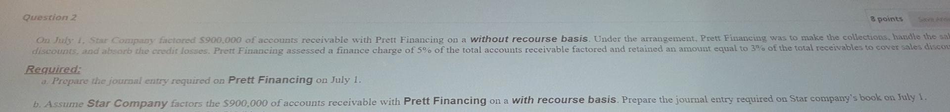 please specfiy what is not clear Question 2 8 points On