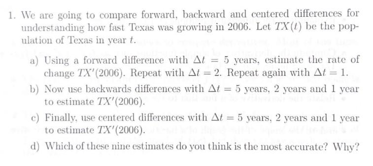  1. We are going to compare forward, backward and centered differences