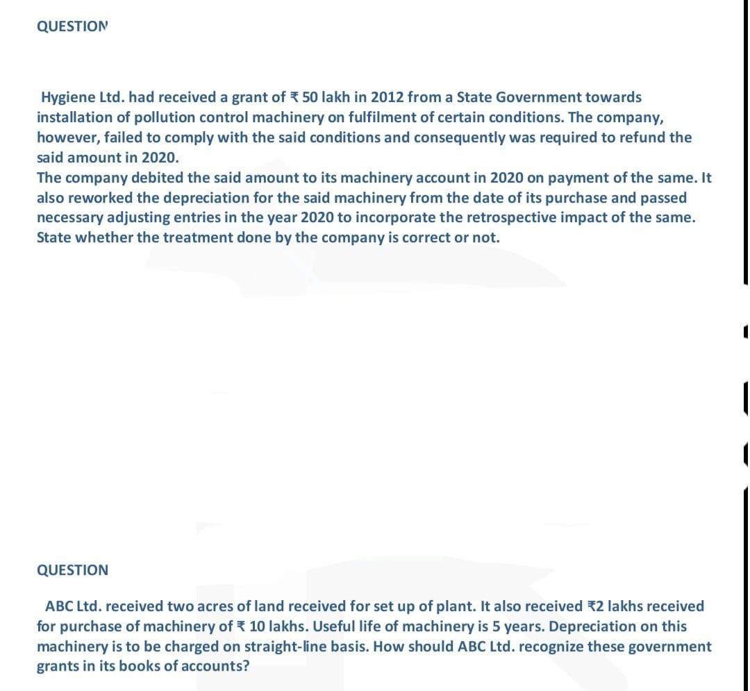 Do it properly QUESTION Hygiene Ltd. had received a grant of 50