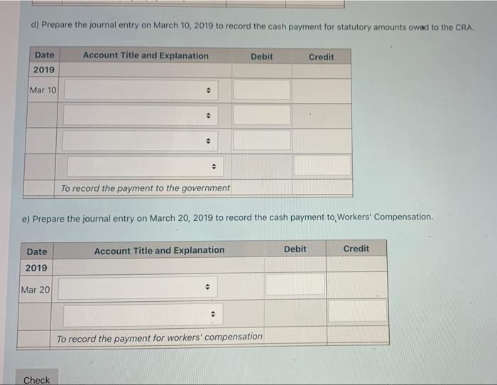 February 27, 2019. Her employer contributes 100% toward CPP and 140% toward