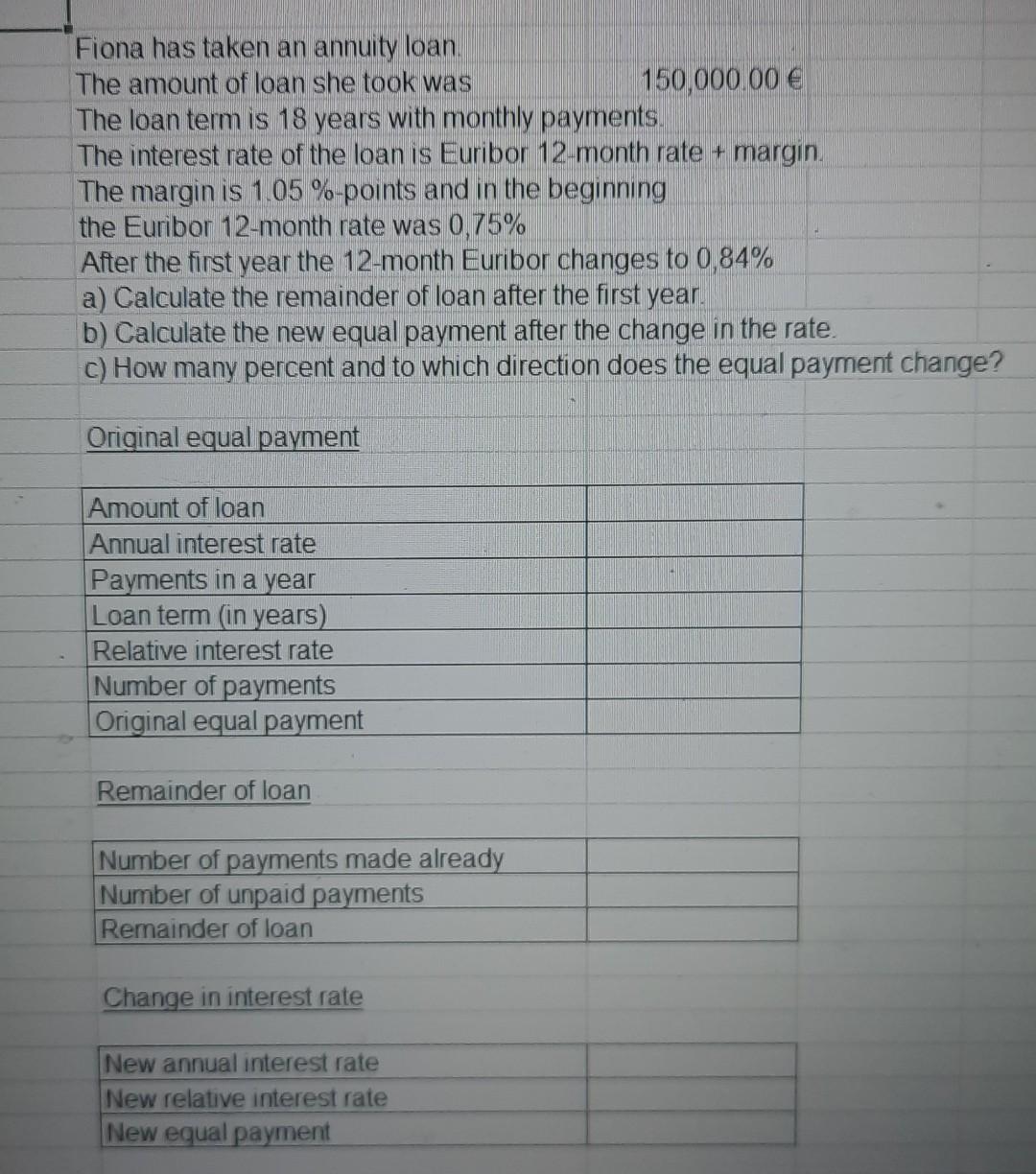 Please do it in excel and show excel formular Fiona has
