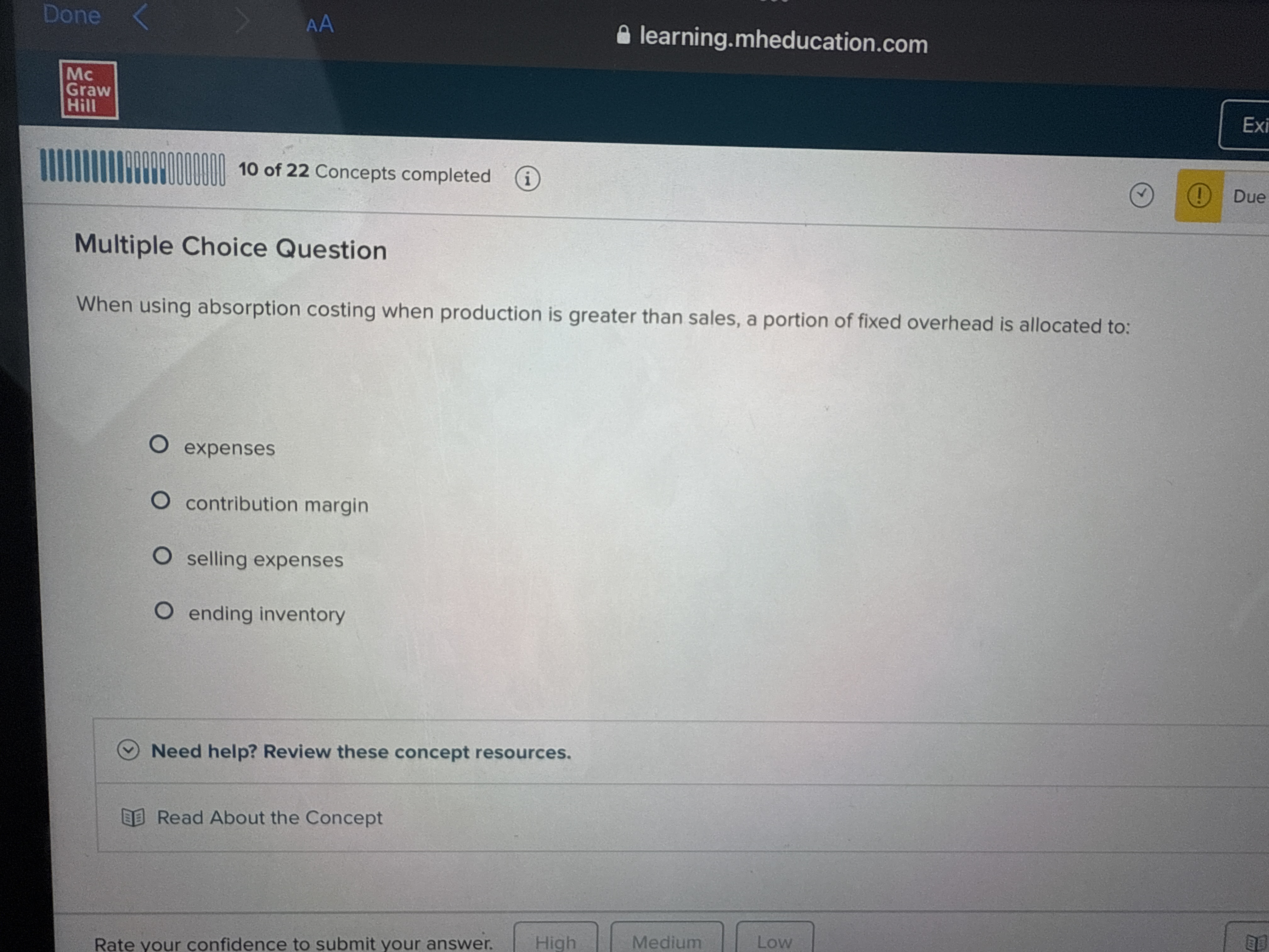  Multiple Choice Question When using absorption costing when production is greater